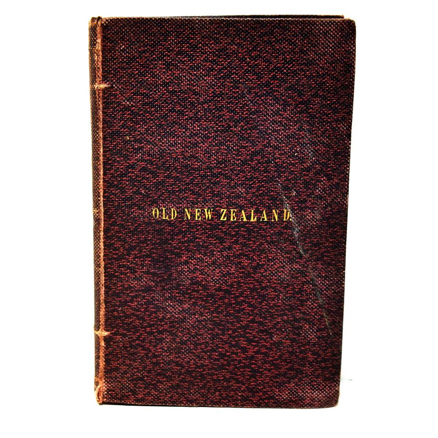 MANING, F.E.  [pseud: A Pakeha Māori], Old New Zealand: A Tale of the Good Old Times
