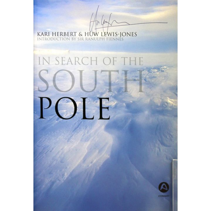 HERBERT, KARI & LEWIS JONES, HUW [signed], In Search of the South Pole.
