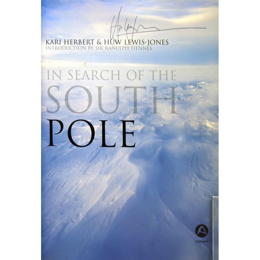 HERBERT, KARI & LEWIS JONES, HUW [signed], In Search of the South Pole.