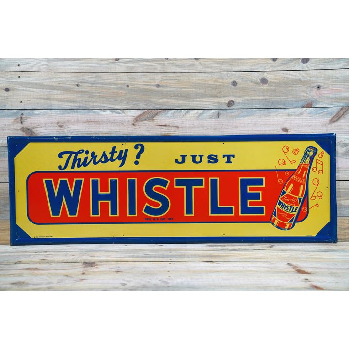 Thirsty? Just Whistle w/ Bottle Logo Single Sided Tin Embossed Metal Sign TAC 9