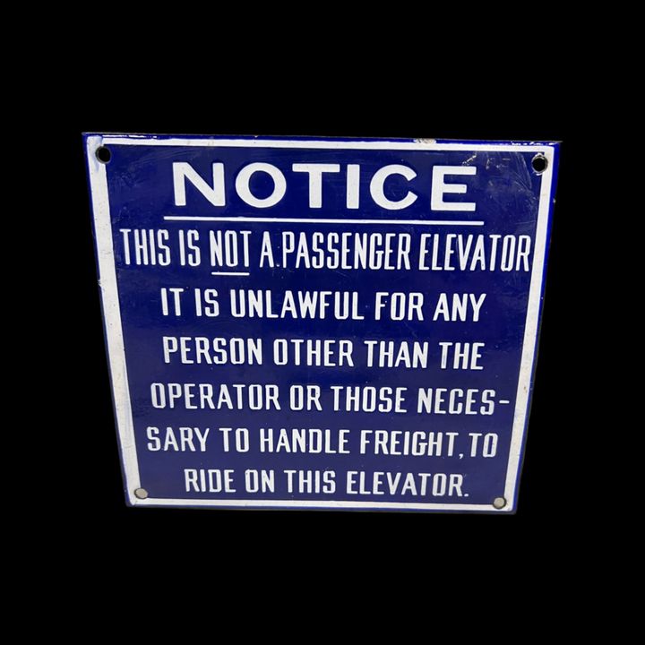 Notice This Is Not A Passenger Elevator Porcelain Sign