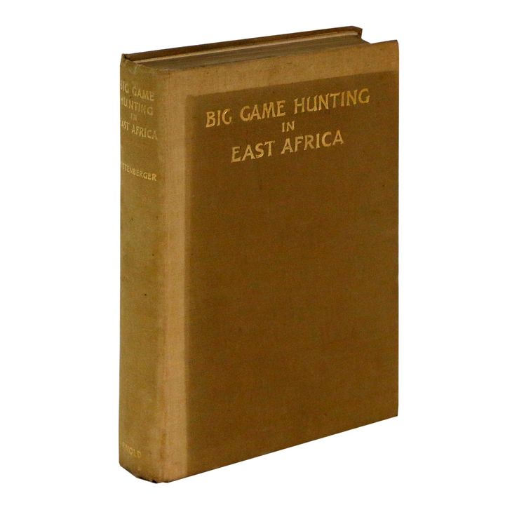 KITTENBERGER, KALMAN - Big Game Hunting and Collecting in East Africa 1903-1926.