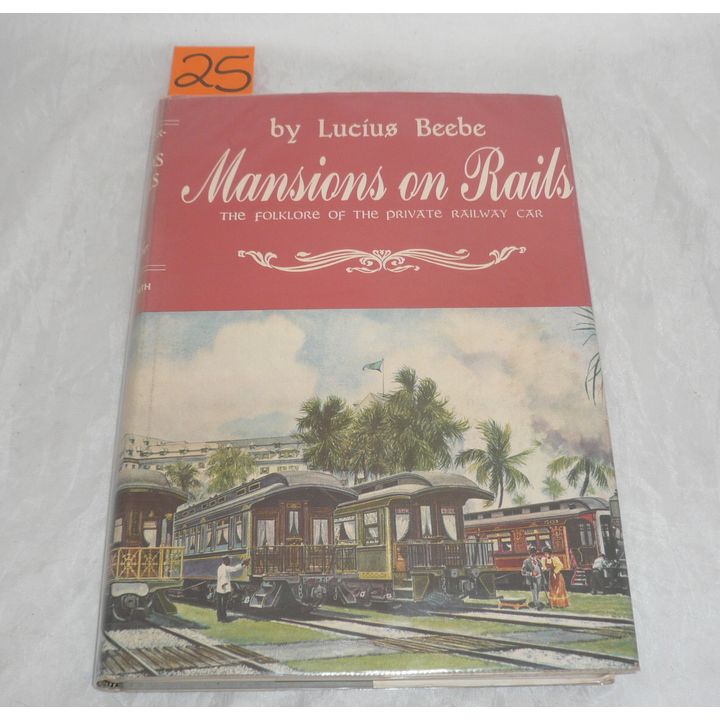 BEEBE, LUCIUS - MANSIONS ON RAILS,