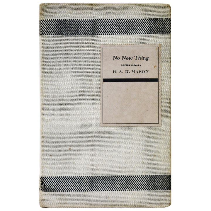 MASON, R.A.K, No New Thing: Poems 1924-29.