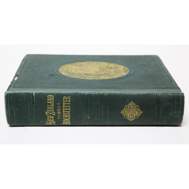 HOCHSTETTER, FERDINAND VON, New Zealand its Physical Geography, Geology and Natural History