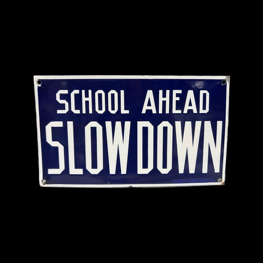 School Ahead Slow Down Porcelain Sign