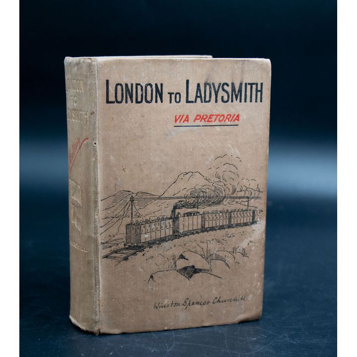 Winston Spencer Churchill 'London to Ladysmith via Pretoria'