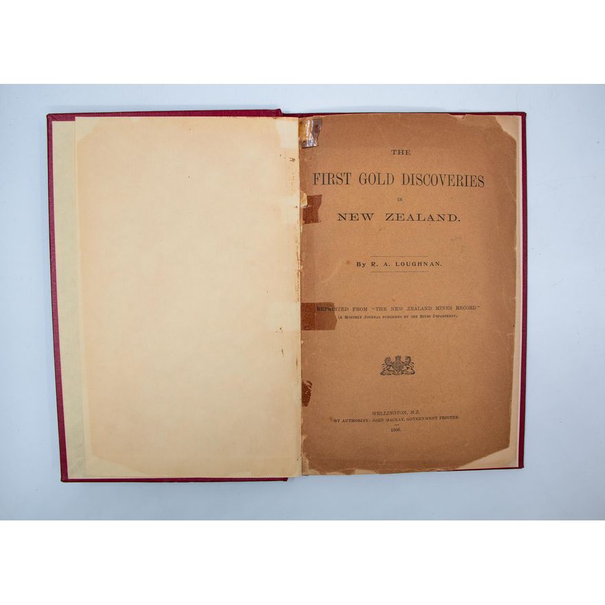 LOUGHNAN, R.A. - The First Gold Discoveries in New Zealand.