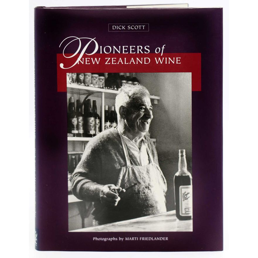 SCOTT, DICK  [association copy] - Pioneers of New Zealand Wine