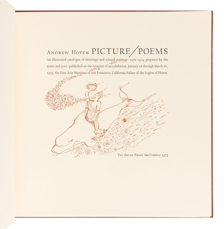 [ARION PRESS]. HOYEM, Andrew (b. 1935). Picture / Poems. An Illustrated Catalogue of Drawings and Related Writings: 1961-1974. San Francisco: The Arion Press, 1975. 