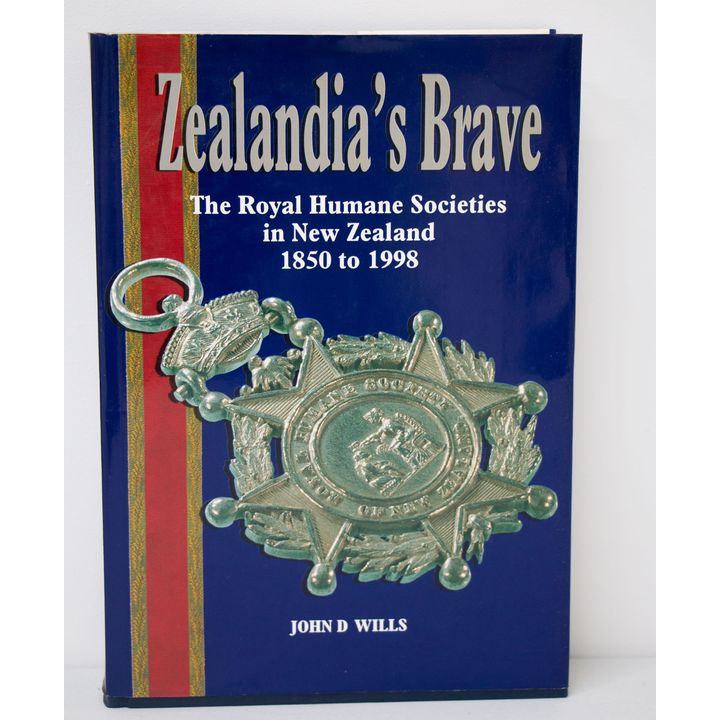 WILLS, JOHN D. - Zealandia’s Brave