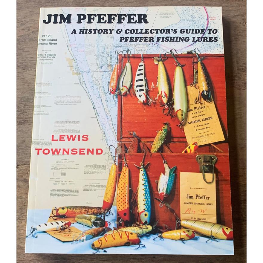 JIM PFEFFER FISHING LURES, HISTORY & GUIDE