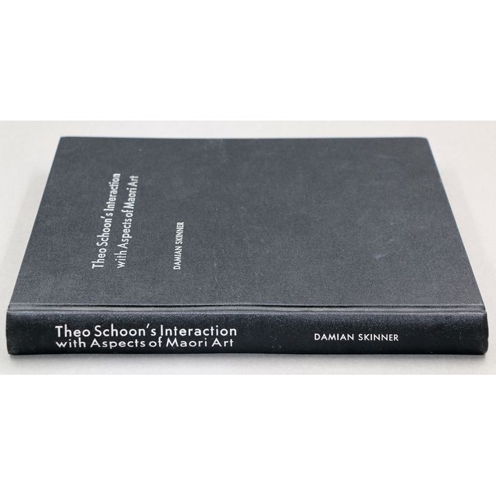 SKINNER, DAMIAN - Theo Schoon’s Interaction with Aspects of Māori Art
