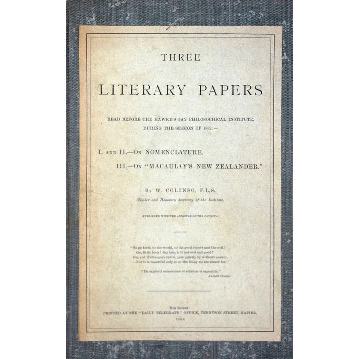 COLENSO, WILLIAM, Three Literary Papers.  I and II - On Nomenclature. III - On Macauley's New Zealander.