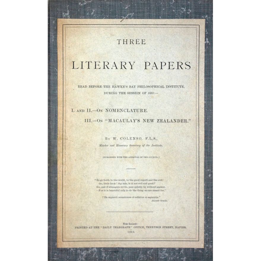 COLENSO, WILLIAM, Three Literary Papers.  I and II - On Nomenclature. III - On Macauley's New Zealander.