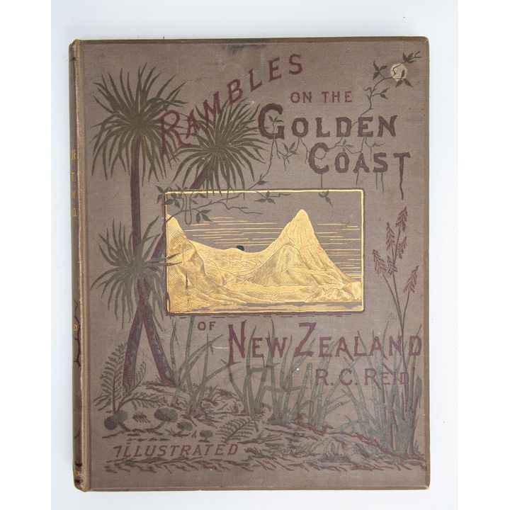 REID, R.C. - Rambles on The Golden coast of The South Island of New Zealand.