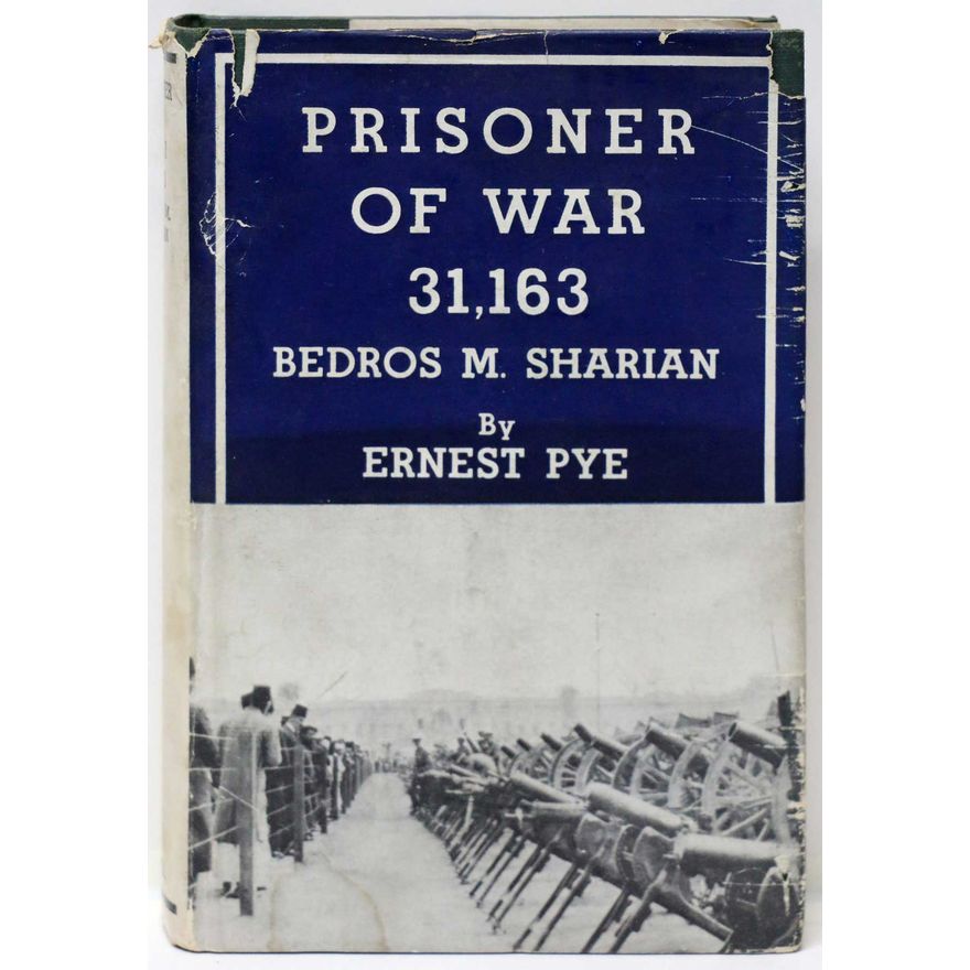 PYE, ERNEST - Prisoner of War 31,163, Bedros M. Sharian