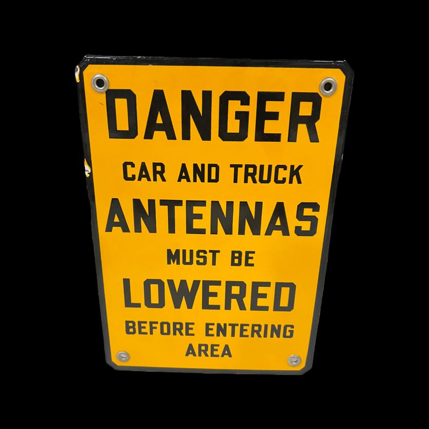 Danger Car And Truck Antennas Must Be Lowered Porcelain Sign