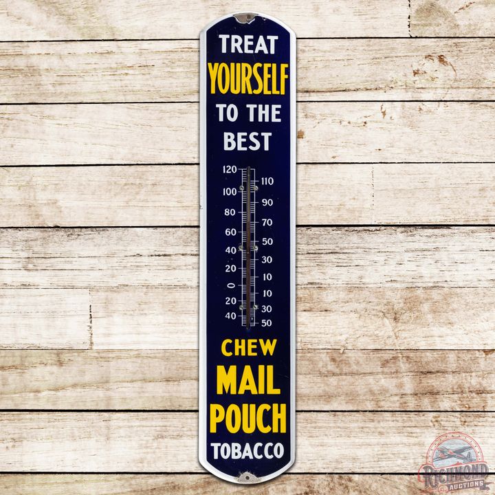 Chew Mail Pouch Tobacco "Treat Yourself to the Best" SS Porcelain Thermometer Sign
