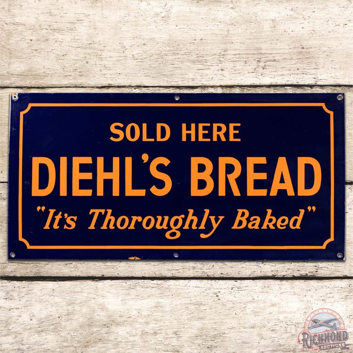 Diehl's Bread Sold Here "It's Thoroughly Baked" SS Porcelain Sign