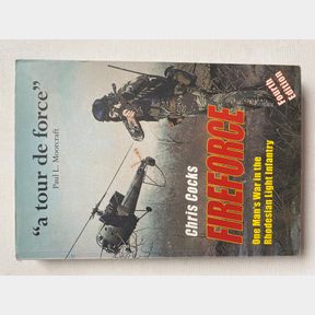 Fireforce. One Man's War in the Rhodesian Light Infantry.