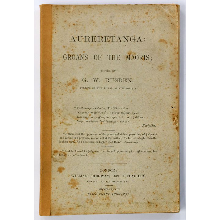 RUSDEN, G.W. - Aureretanga; Groans of the Māori’s