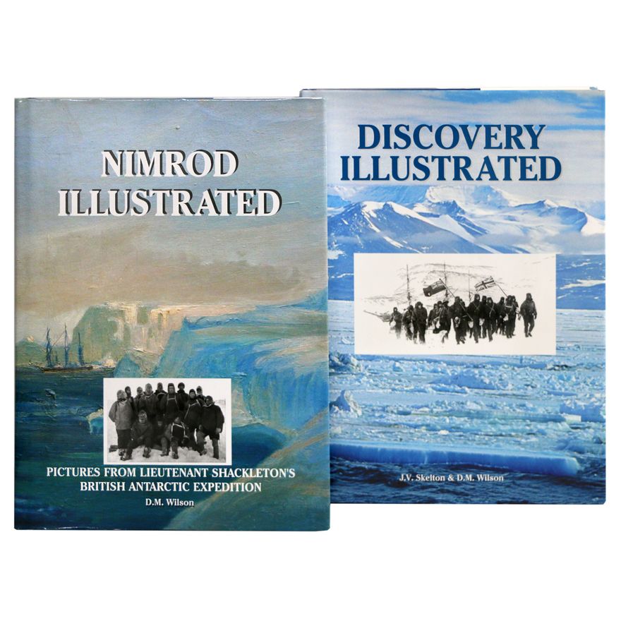 WILSON, D.M. [2 signed titles], Nimrod Illustrated. Pictures from Lieutenant Shackleton's British Antarctic Expedition.