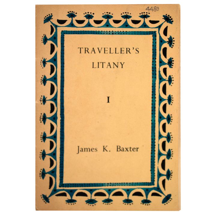 BAXTER, JAMES. K, Traveller's Litany. Edited by Robert Thompson.