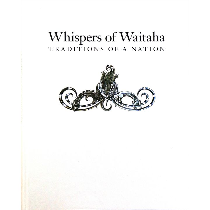 RUKA TE KORAKO / MAKERE - Whispers of Waitaha; Traditions of a Nations