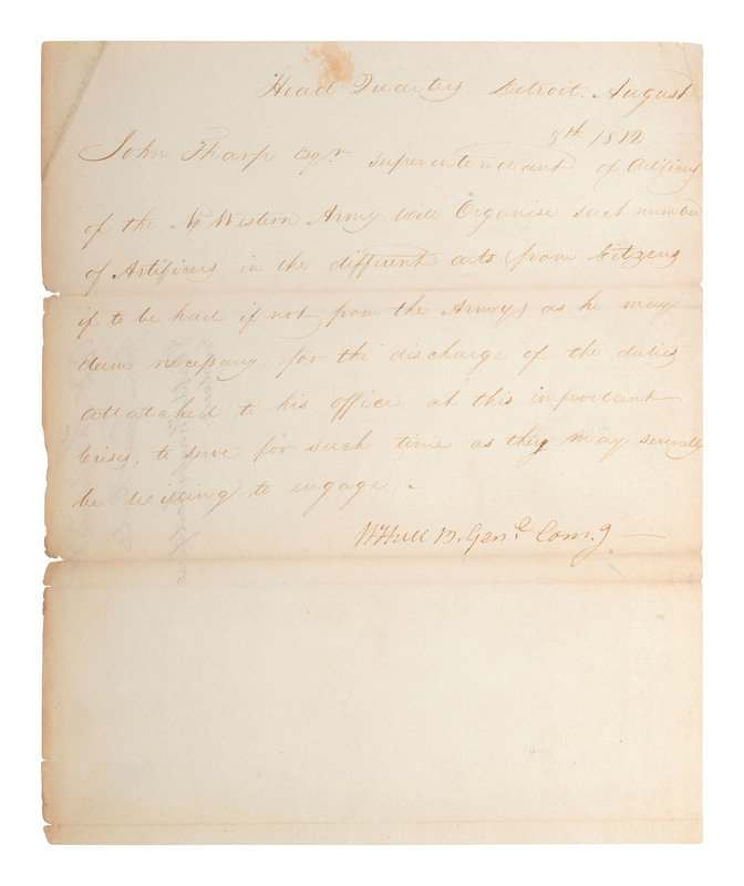 [WAR OF 1812]. HULL, William (1753-1825). Letter signed ("W. Hull B. Genl. Com.g"), written in a secretarial hand, to John Tharp, Esq. Detroit, 8 August 1812. 