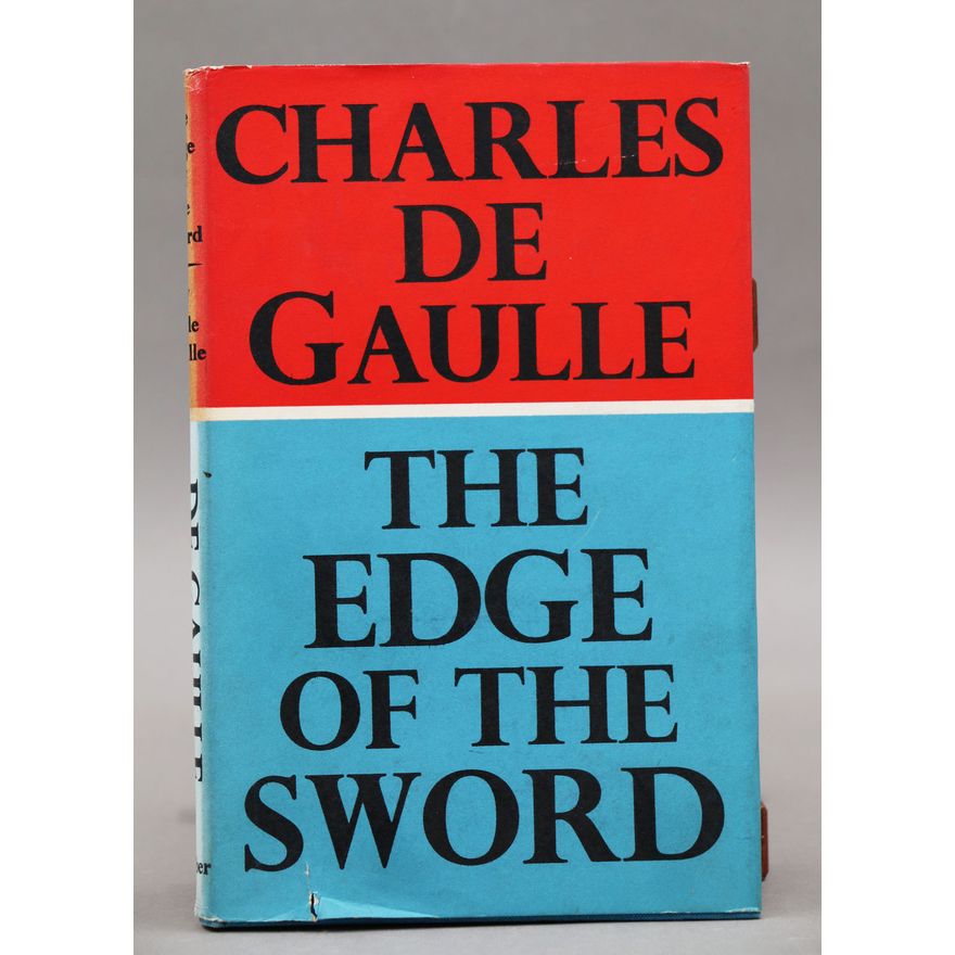 DE GAULLE, CHARLES - The Edge of the Sword