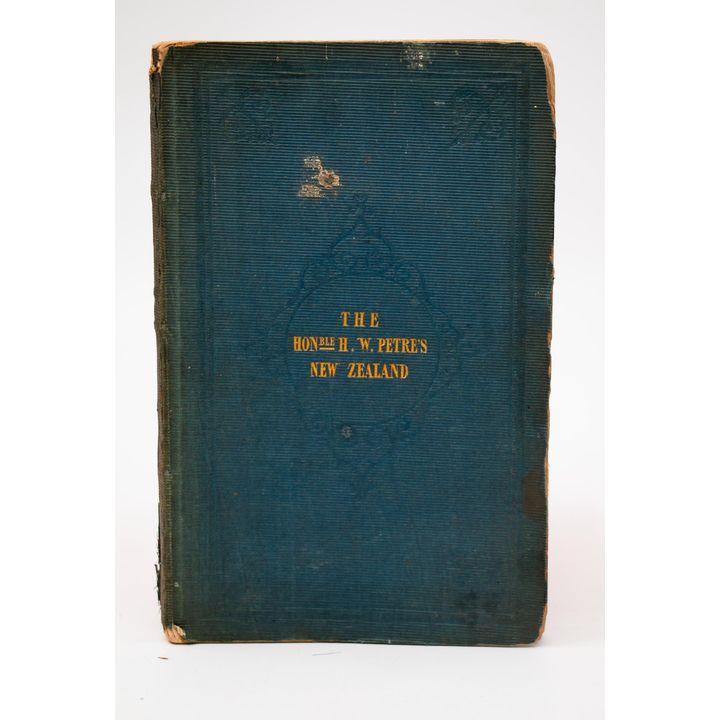 PETRE, HENRY WILLIAM - An Account of the Settlements of the New Zealand Company.