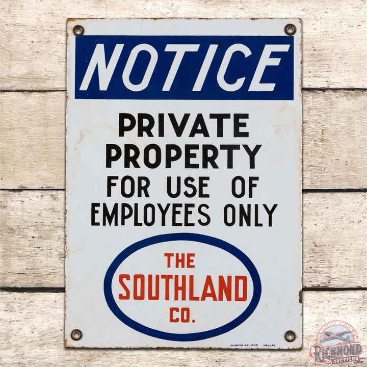 Notice Private Property The Southland Oil Co. Single Sided Porcelain Sign w/ Logo