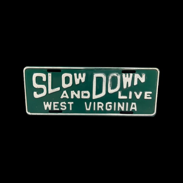 Slow Down And Live West Virginia License Plate