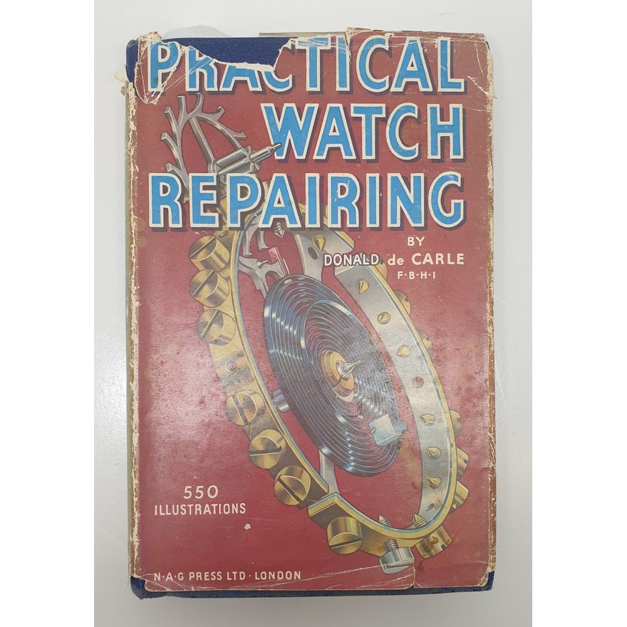 Book - Practical Watch Repairing By Don De Carle
