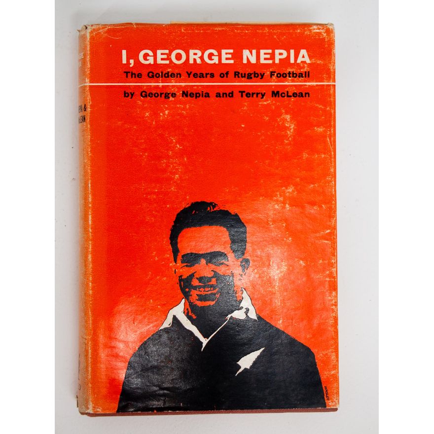 NEPIA, GEORGE & McLEAN, TERRY [signed] - I, George Nepia; The Golden Years of Rugby.