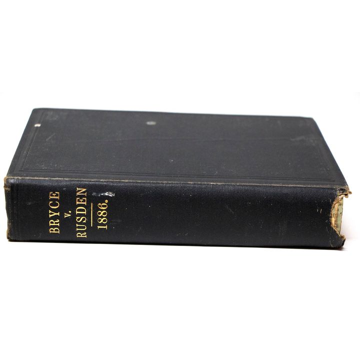 BRYCE, JOHN; RUSDEN, WILLIAM [contributor], Bryce v. Rusden: