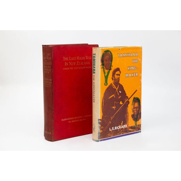 WHITMORE, SIR GEORGE, S.  [2 titles] - The Last Māori War in New Zealand under the Self-Reliant Policy.