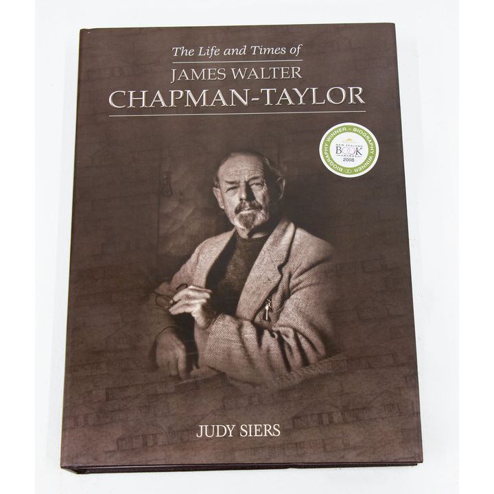 SIERS, JUDY [signed] - The Life and Times of James Walter Chapman-Taylor