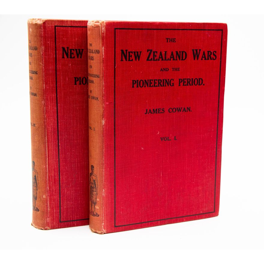 COWAN, JAMES - The New Zealand Wars and the Pioneering Period.