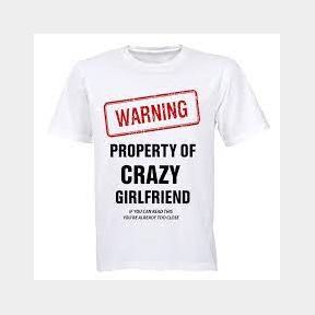 Warning - Property of Crazy Girlfriend - Mens - T-Shirt - White - White - Men 2XL -50599/3366 B3 (S4)