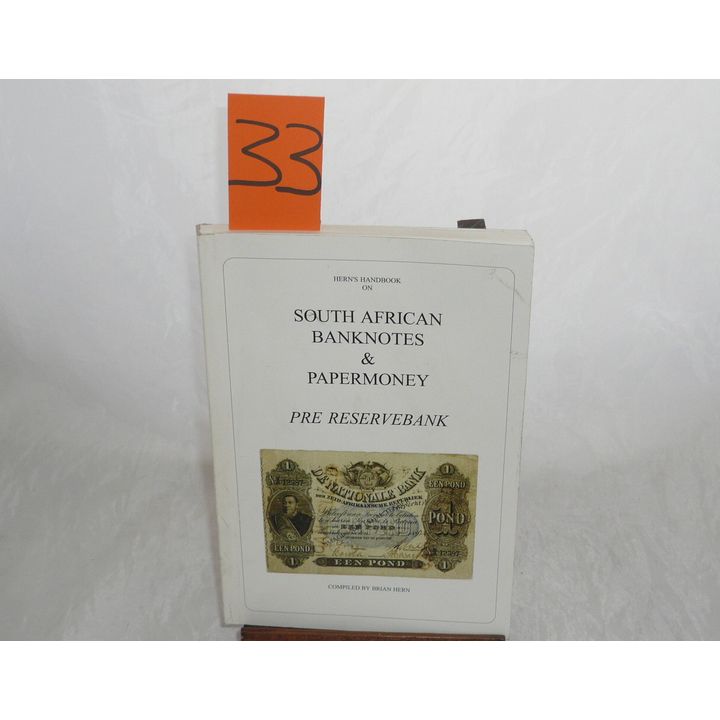 HERN, BRIAN (COMPILER) - SOUTH AFRICAN BANKNOTES AND PAPER MONEY, PRE RESERVE BANK,