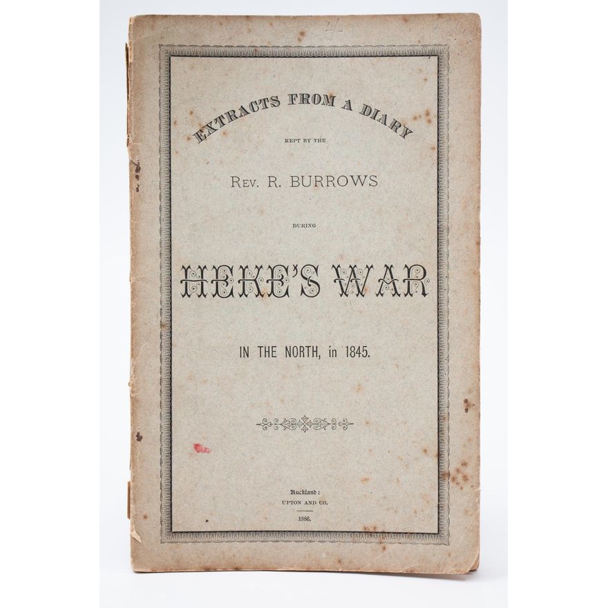 BURROW'S REV. R. - Heke's War in the North, in 1845.