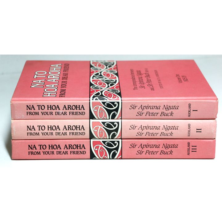 NA TO HOA AROHA- FROM YOUR DEAR FRIEND [association copies] - The Correspondence between Sir Apirana Ngata and Sir Peter Buck 1925-59.