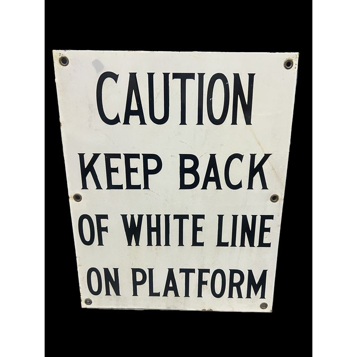Caution Keep Back Of White Line On Platform Porcelain Sign