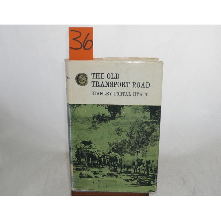 HYATT, STANLEY PORTAL - THE OLD TRANSPORT ROAD,