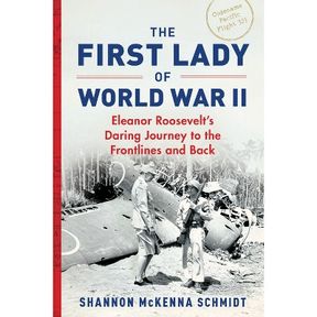 THE FIRST LADY OF WORLD WAR II - BY SHANNON MCKENNA SCHMIDT (PAPERBACK)