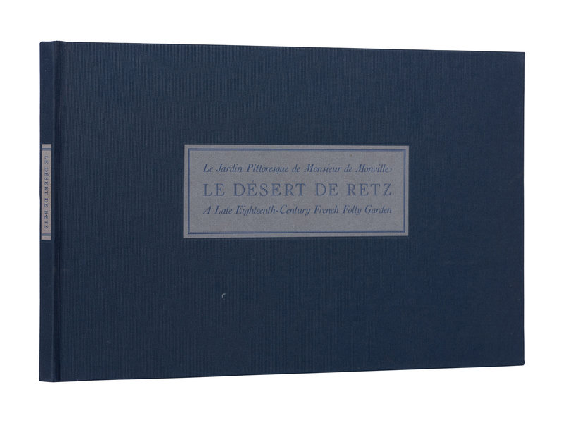 [ARION PRESS]. KETCHAM, Diana. The Désert de Retz: A Late Eighteenth Century French Folly Garden. San Francisco: The Arion Press, 1990. 