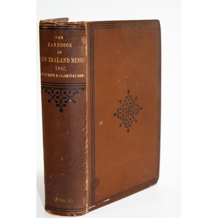 LARNACH, W.J.M. [Minister of Mines] - The Handbook of New Zealand Mines.