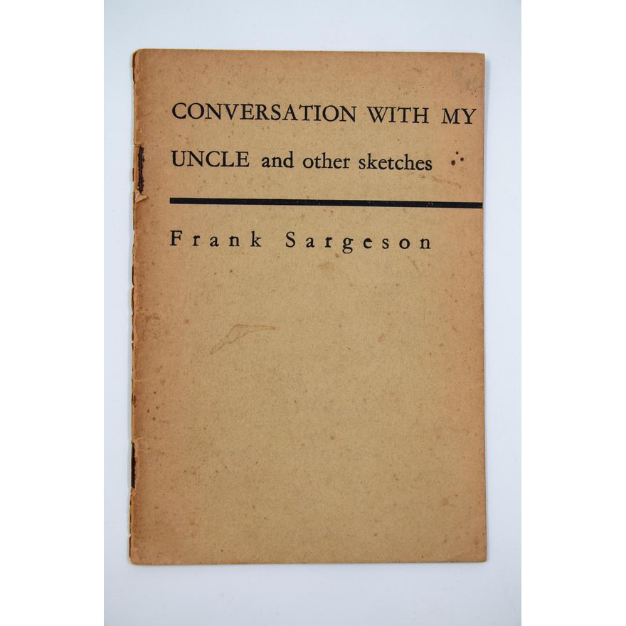 SARGESON, FRANK [signed] - Conversation With My Uncle and other sketches.